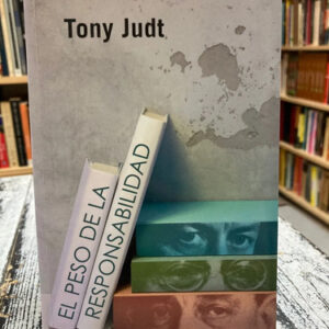 producto_639279792081742058_0 El Peso De La Responsabilidad - Tony Judt