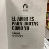 El Amor Es Para Idiotas Como Yo - Sabine Schoder
