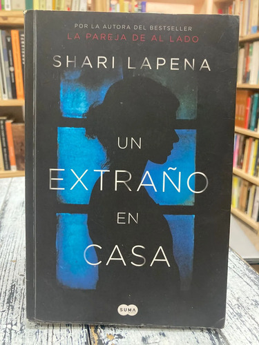 Un Extraño En Casa - Shari Lapena