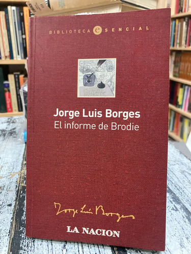 El Informe De Brodie - Jorge Luis Borges