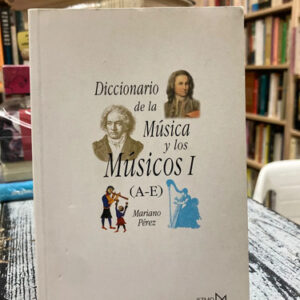 producto_639279794364928775_0 Diccionario De La Música Y Los Músicos I (a-e) Mariano Pérez