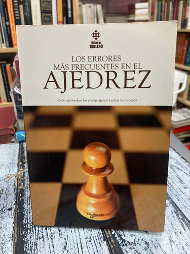 Los Errores Más Frecuentes En El Ajedrez