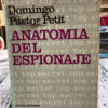 Anatomías Del Espionaje - Domingo Pastor Petit