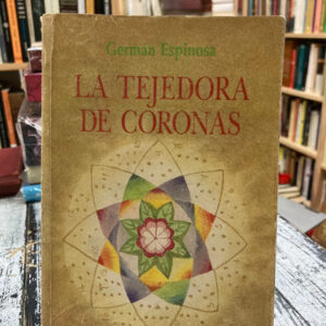 producto_639279798488748000_0 La Tejedora De Coronas - Germán Espinosa