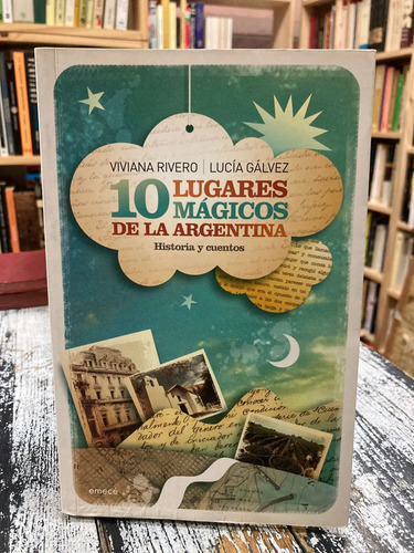 10 Lugares Mágicos De La Argentina - Viviana Rivero