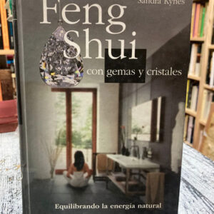 Feng Shui Con Gemas Y Cristales - Sandra Kynes