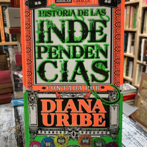 producto_639279800764572822_0 Historia De Las Independencias - Diana Uribe