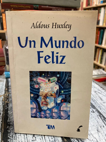 Un Mundo Feliz - Aldous Huxley