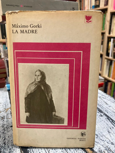 La Madre - Máximo Gorki