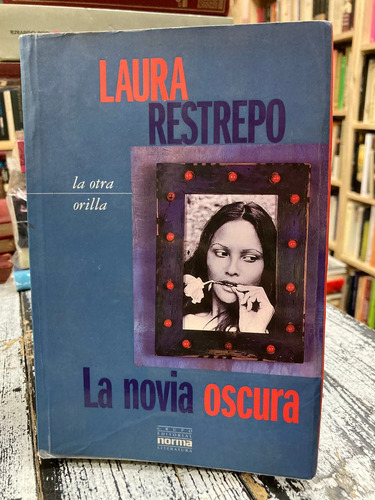 La Novia Oscura - Laura Restrepo