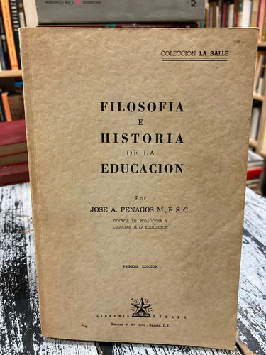 producto_639279806076879375_0 Filosofía E Historia De La Educación - José A. Penagos M.