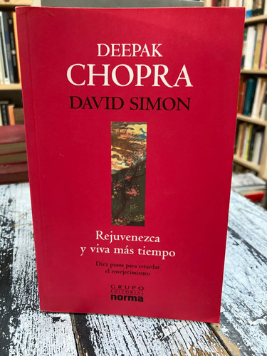 Rejuvenezca Y Viva Más Tiempo - Deepak Chopra