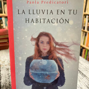 producto_639279809840261630_0 La Lluvia En Tu Habitación - Paola Predicatori