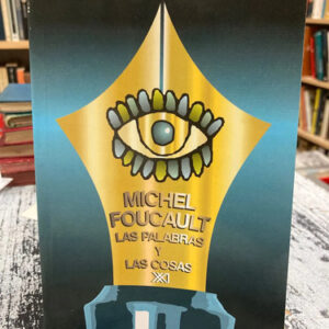 Las Palabras Y Las Cosas - Michel Foucault