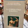 La Emperatriz Josefina - Bernard Chevallier