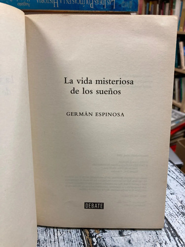La Vida Misteriosa De Los Sueños - Germán Espinosa