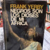 Negros Son Los Dioses De Mi África - Frank Yerby