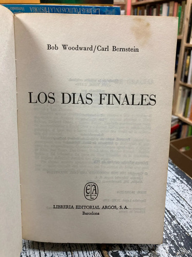 Los Días Finales - Bob Woodward/carl Bernstein