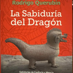 La Sabiduría Del Dragón Flor Romero Y Rodrigo Querubín