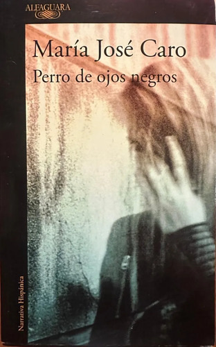 Perro De Ojos Negros María José Caro