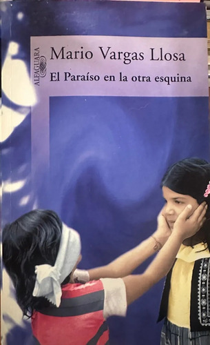El Paraíso En La Otra Esquina Mario Vargas Llosa
