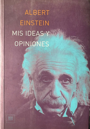 Mis Ideas Y Opiniones Albert Einstein