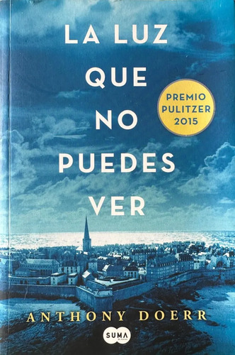producto_639279818040655103_0 La Luz Que No Puedes Ver Anthony Doerr