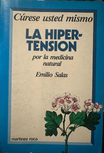 La Hipertensión Por La Medicina Natural Emilio Salas