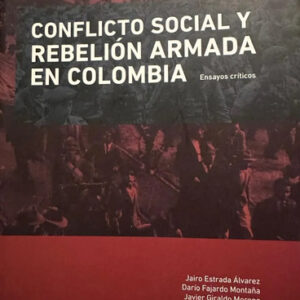 Conflicto Social Y Rebelión Armada En Colombia