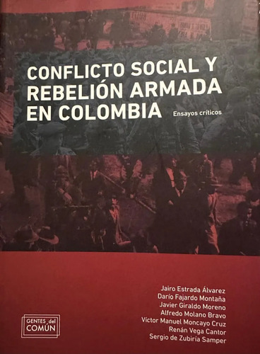 Conflicto Social Y Rebelión Armada En Colombia