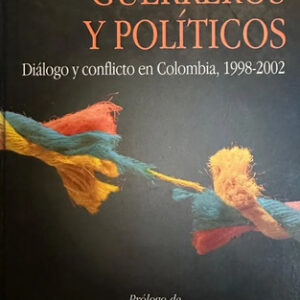 producto_639279820012198182_0 Guerreros Y Políticos Alfredo Rangel