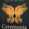 Ceremonia Felipe Restrepo Pombo