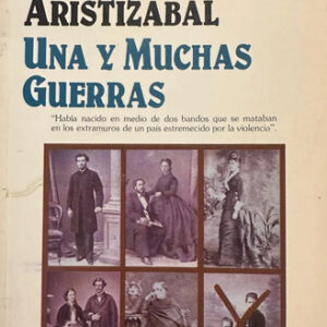 Una Y Muchas Guerras - Alonso Aristizabal