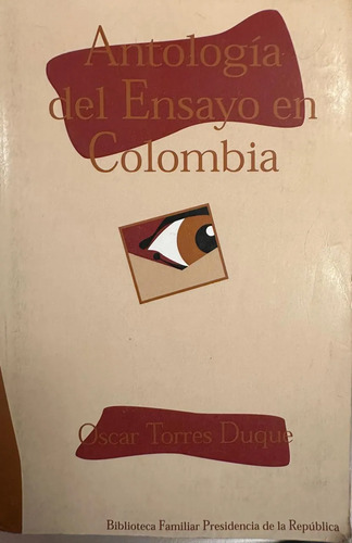 producto_639279821899501504_0 Antología Del Ensayo En Colombia - Oscar Torres Duque