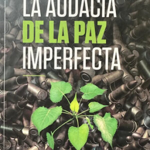 producto_639279823280681194_0 La Audacia De La Paz Imperfecta Francisco De Roux
