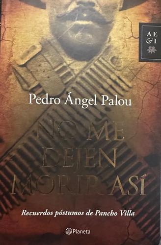 No Me Dejen Morir Así Pedro Angel Palou