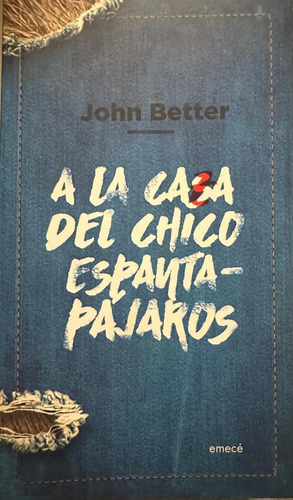 A La Caza Del Chico Espantapájaros John Better
