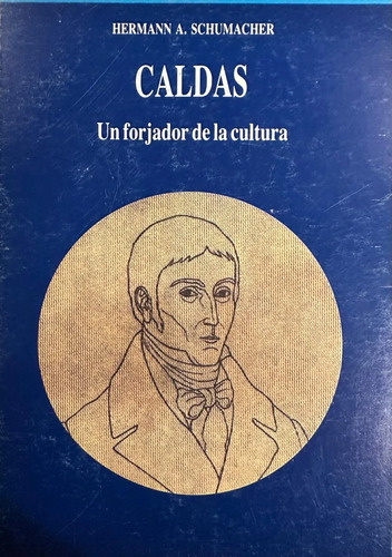 producto_639279825506157348_0 Caldas Un Forjador De La Cultura - Hermann A. Schumacher