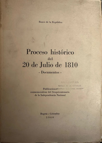 Proceso Histórico Del 20 De Julio De 1810