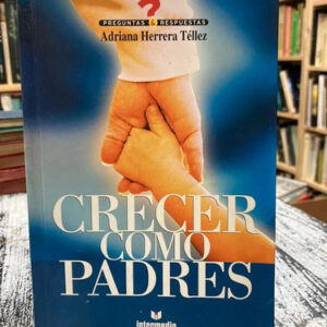 producto_639279826931017112_0 Crecer Como Padres Adriana Herrera Téllez
