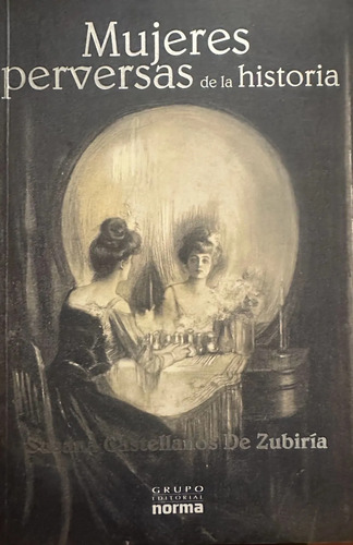 Mujeres Perversas De La Historia - Susana Castellanos De Z.