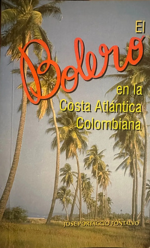 El Bolero En La Costa Atlántica Colombiana - José Fontalvo