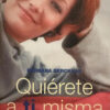 Quiérete A Ti Misma Barbara Berckhan