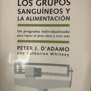 Los Grupos Sanguíneos Peter J Dadamo Libro