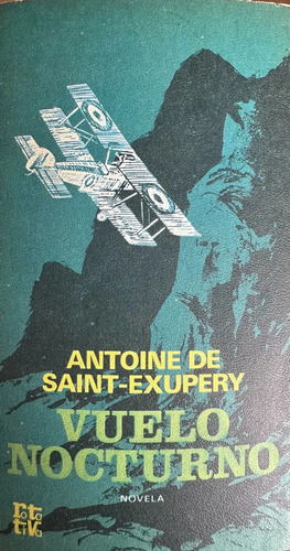 Vuelo Nocturno - Antoine De Saint-exupery