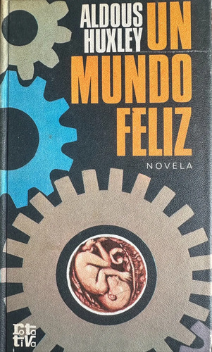 Un Mundo Feliz - Aldous Huxley
