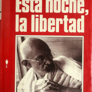 Esta Noche, La Libertad - Dominique Lapierre