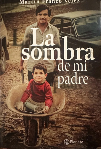 La Sombra De Mi Padre - Martín Franco Vélez