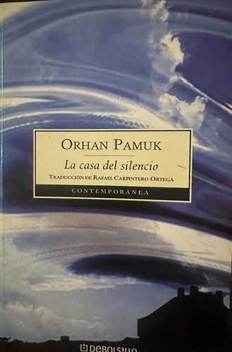 La Casa Del Silencio - Orhan Pamuk
