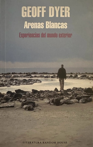 Arenas Blancas: Experiencias Del Mundo Exterior - G. Dyer